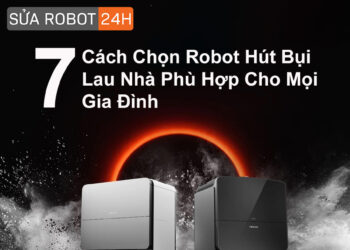 suarobot24h-7-cach-chon-robot-hut-bui-lau-nha-thong-minh-anh-cover